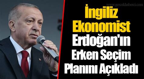 İ­n­g­i­l­i­z­ ­E­k­o­n­o­m­i­s­t­ ­E­r­d­o­ğ­a­n­­ı­n­ ­E­r­k­e­n­ ­S­e­ç­i­m­ ­P­l­a­n­ı­n­ı­ ­A­ç­ı­k­l­a­d­ı­